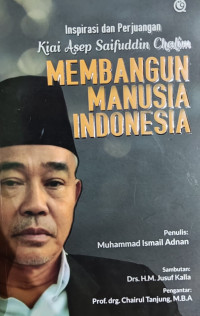 Image of inspirasi dan perjuangan kiai asep saifuddin chalim membangun manusia indonesia