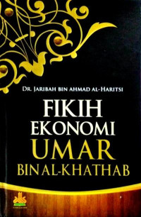 Image of Fikih Ekonomi Umar bin Al-Khathab;Penerjemah Asmuni Solihan Zamakhsyari/Jaribah bin Ahmad Al Haritsi