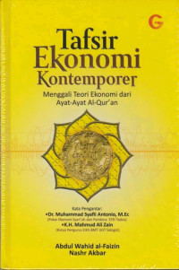 Image of Tafsir Ekonomi Kontemporer:Menggali Teori Ekonomi dari Ayat-Ayat Al-Qur'an/Abdul Wahid al Faizin dan Nashr Akbar